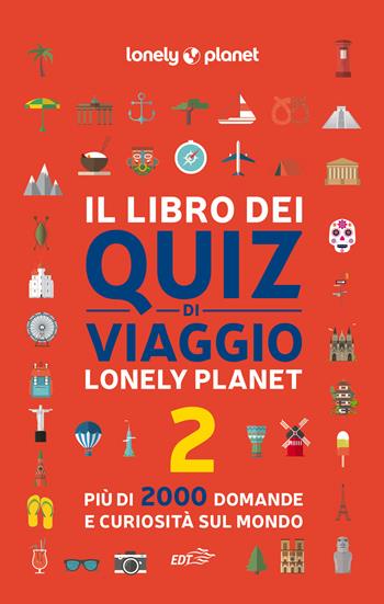 Il libro dei quiz di viaggio Lonely Planet. 2000 domande e risposte per mettere alla prova la tua conoscenza del mondo. Vol. 2 - Joe Fullman - Libro Lonely Planet Italia 2024, Fuori Collana | Libraccio.it