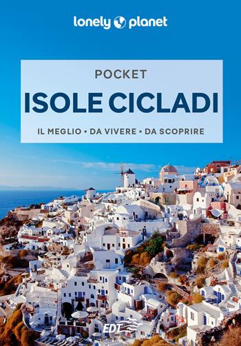 Isole Cicladi Pocket  - Libro Lonely Planet Italia 2024, Guide EDT/Lonely Planet. Pocket | Libraccio.it