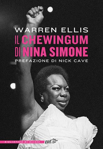 Il chewingum di Nina Simone - Warren Ellis - Libro EDT 2024, La biblioteca di Ulisse | Libraccio.it