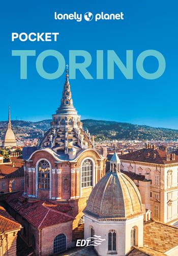 Torino Pocket - Sara Cabras - Libro Lonely Planet Italia 2025, Guide EDT/Lonely Planet. Pocket | Libraccio.it