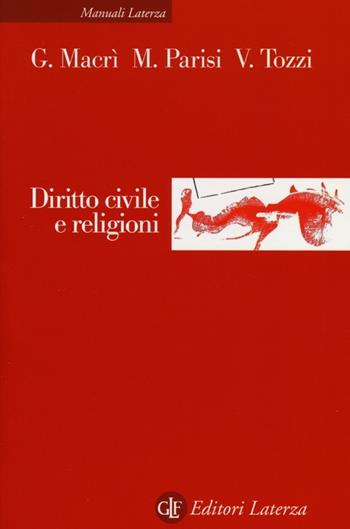 Diritto civile e religioni - Gianfranco Macrì, Marco Parisi, Valerio Tozzi - Libro Laterza 2013, Manuali Laterza | Libraccio.it
