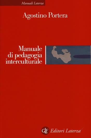 Manuale di pedagogia interculturale - Agostino Portera - Libro Laterza 2013, Manuali Laterza | Libraccio.it