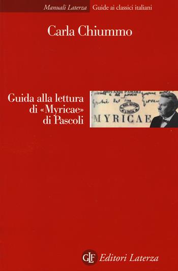 Guida alla lettura di «Myricae» di Pascoli - Carla Chiummo - Libro Laterza 2014, Manuali Laterza | Libraccio.it