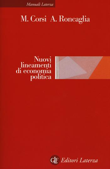 Nuovi lineamenti di economia politica - Marcella Corsi, Alessandro Roncaglia - Libro Laterza 2017, Manuali Laterza | Libraccio.it