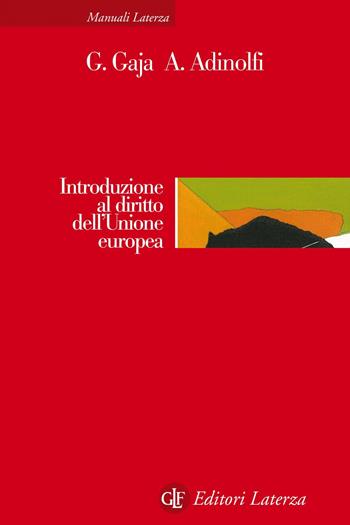 Introduzione al diritto dell'Unione europea - Giorgio Gaja, Adelina Adinolfi - Libro Laterza 2020, Manuali Laterza | Libraccio.it