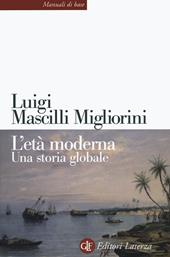 L' età moderna. Una storia globale