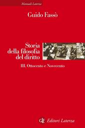 Storia della filosofia del diritto. Vol. 3: Ottocento e Novecento.