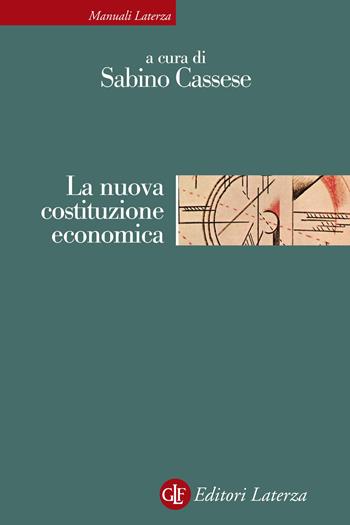 La nuova costituzione economica. Nuova ediz.  - Libro Laterza 2021, Manuali Laterza | Libraccio.it