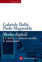 Media digitali. La storia, i contesti sociali, le narrazioni