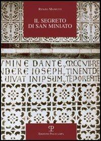 Il segreto di San Miniato - Renzo Manetti - Libro Polistampa 2007, La storia raccontata | Libraccio.it