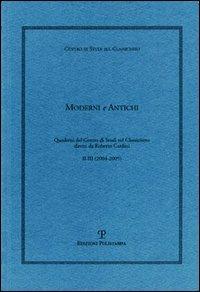 Moderni e antichi (2004-2005) vol. 2-3  - Libro Polistampa 2006, Quaderni del Centro studi sul classicismo | Libraccio.it