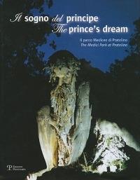 Il sogno del principe. Il parco Mediceo di Pratolino-The prince's dream. The Medici Park at Pratolino. Con DVD  - Libro Polistampa 2007 | Libraccio.it