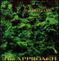 The Approach - Paolo Mazzanti - Libro Polistampa 2006 | Libraccio.it