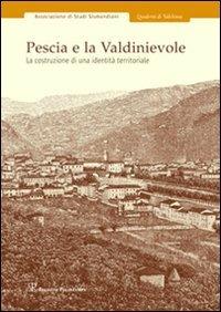 Pescia e Valdinievole. La costruzione di una identità territoriale  - Libro Polistampa 2012, Quaderni di Valchiusa | Libraccio.it