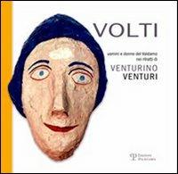 Volti. Uomini e donne del Valdarno nei ritratti di Venturino Venturi  - Libro Polistampa 2012 | Libraccio.it