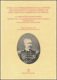 Guida alla pubblicazione ed alla lettura del manoscritto Acquisti diversi 158 della Biblioteca Moreniana di Firenze - Raffaella Marconi Abati, Giuliana Righi - Libro Polistampa 2007, Quaderni di testi e studi | Libraccio.it