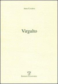 Virgulto - Anna Cavalera - Libro Polistampa 2007 | Libraccio.it