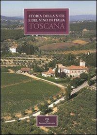 Storia regionale della vite e del vino in Italia. Toscana  - Libro Polistampa 2008 | Libraccio.it