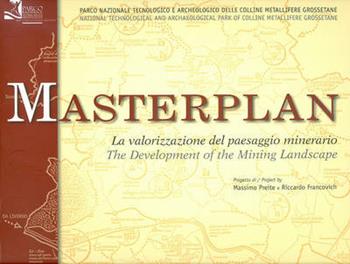Masterplan. La valorizzazione del paesaggio minerario. Ediz. italiana e inglese  - Libro Polistampa 2010 | Libraccio.it