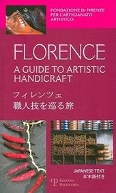 Florence. A guide to artistic handicraft. Ediz. inglese e giapponese