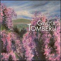 Grazia Tomberli. Ediz. illustrata  - Libro Polistampa 2008 | Libraccio.it