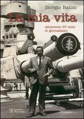 La mia vita attraverso 67 anni di giornalismo