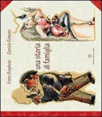 Una storia di famiglia - Franz Borghese, Daniela Romano - Libro Polistampa 2010 | Libraccio.it