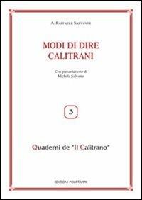 Modi di dire calitrani - A. Raffaele Salvante - Libro Polistampa 2009, Quaderni de Il Calitrano | Libraccio.it