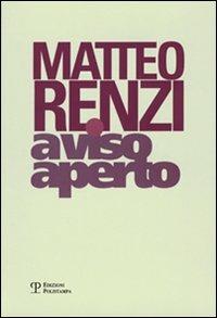 A viso aperto - Matteo Renzi - Libro Polistampa 2008 | Libraccio.it
