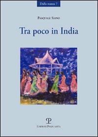 Tra poco in India - Pasquale Siano - Libro Polistampa 2009, Dalla stanza | Libraccio.it