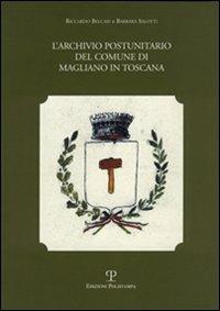 L' archivio postunitario del Comune di Magliano in Toscana - Riccardo Belcari, Barbara Salotti - Libro Polistampa 2009 | Libraccio.it