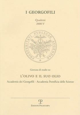 L' olivo e il suo olio  - Libro Polistampa 2010, I Georgofili. Quaderni | Libraccio.it