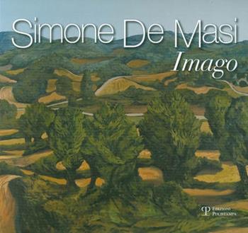 Simone De Masi. Imago. Ediz. italiana e inglese  - Libro Polistampa 2009 | Libraccio.it