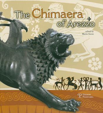 The chimera of Arezzo  - Libro Polistampa 2010 | Libraccio.it