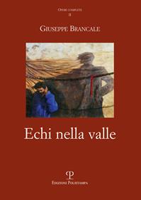 Echi nella valle - Giuseppe Brancale - Libro Polistampa 2010 | Libraccio.it