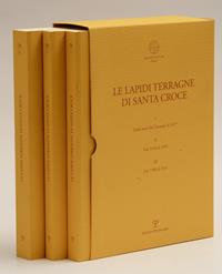 Le lapidi terragne di Santa Croce: Dalla metà del Trecento al 1417-Dal 1418 al 1499-Dal 1500 al 1931 - Cristina Cheli, Antonella Chiti, Rita Iacopino - Libro Polistampa 2012, Testi e studi | Libraccio.it