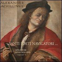 Santi poeti navigatori  - Libro Polistampa 2010, Capolav. depositi Uffizi. I mai visti | Libraccio.it