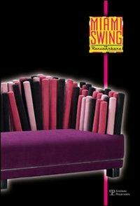 Miami swing by Renzo Arbore. Ediz. italiana e inglese - Luca Beatrice - Libro Polistampa 2010 | Libraccio.it