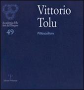 Vittorio Tolu. Pittosculture