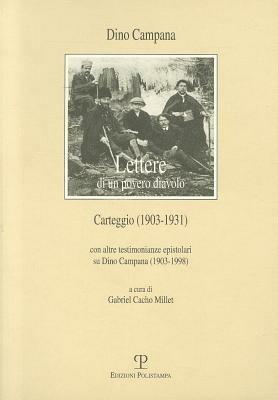 Lettere di un povero diavolo. Carteggio (1903-1931). Con Altre testimonianze epistolari su Dino Campana (1903-1998) - Dino Campana - Libro Polistampa 2011, Il diaspro. Epistolari | Libraccio.it