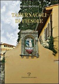 Tabernacoli di Fiesole. Ediz. illustrata - Mario Cantini - Libro Polistampa 2011 | Libraccio.it