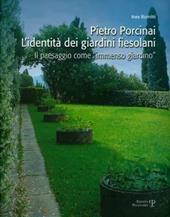 Pietro Porcinai. L'identità dei giardini fiesolani. Il paesaggio come «immenso giardino»
