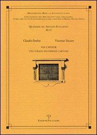 Via Cavour. Una strada per Firenze capitale - Claudio Paolini, Vincenzo Vaccaro - Libro Polistampa 2011, Quaderni dei servizi educativi | Libraccio.it