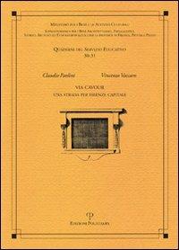 Via Cavour. Una strada per Firenze capitale - Claudio Paolini, Vincenzo Vaccaro - Libro Polistampa 2011, Quaderni dei servizi educativi | Libraccio.it