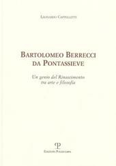 Bartolomeo Berrecci da Pontassieve. Un genio del rinascimento tra arte e filosofia