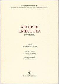 Archivio Enrico Pea. Inventario  - Libro Polistampa 2012, Inventari della Fondazione Primo Conti | Libraccio.it