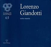 Lorenzo Giandotti. Extra moenia. Ediz. multilingue