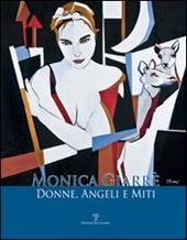 Monica Giarrè. Donne, angeli e miti. Catalogo della mostra (Fiesole, 25 febbraio-25 marzo 2012)