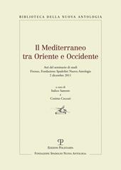 Il Mediterraneo tra oriente e occidente. Atti del Seminario di studi (Firenze, 2 dicembre 2011)