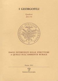 Dagli interventi sulle strutture a quelli sull'ambiente rurale. Atti del Convegno (Firenze, 15 marzo 2011)  - Libro Polistampa 2012, I Georgofili. Quaderni | Libraccio.it